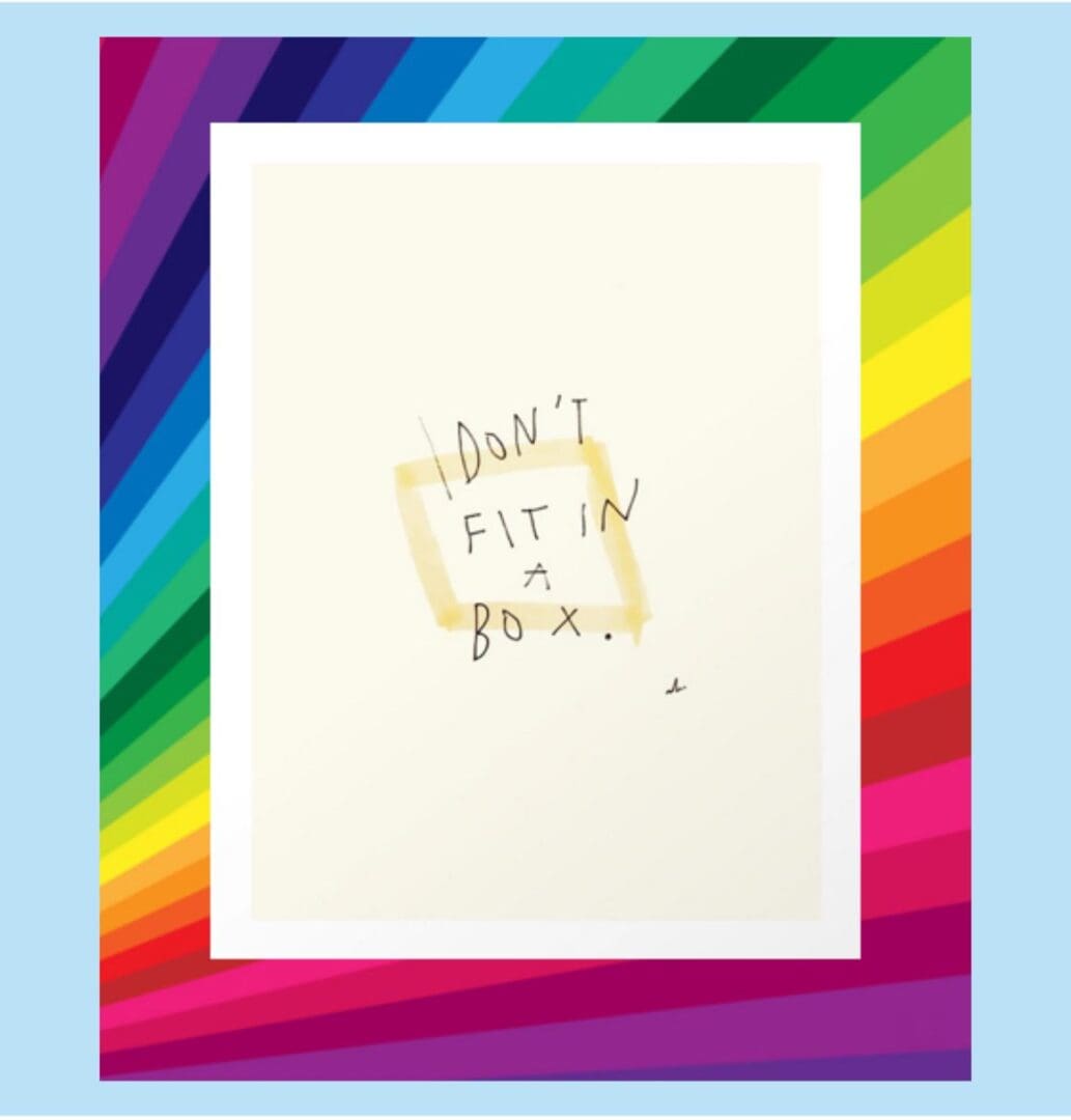 A picture frame with the words " don 't fit in a box ".