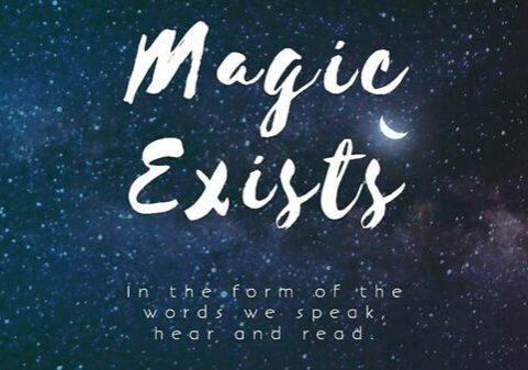 A poster with the words " magic exists ".